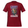 Carry Yourself Like a Queen - Women T-shirt